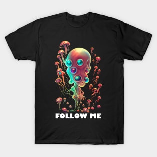 Techno T-Shirt - Follow Me Organism - Catsondrugs.com - Techno, rave, edm, festival, techno, trippy, music, 90s rave, psychedelic, party, trance, rave music, rave krispies, rave flyer T-Shirt